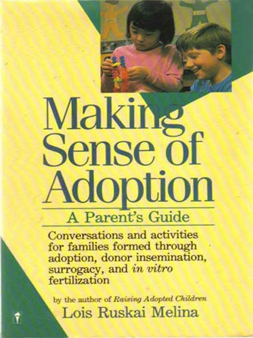 Title details for Making Sense of Adoption by Lois Ruskai Melina - Available